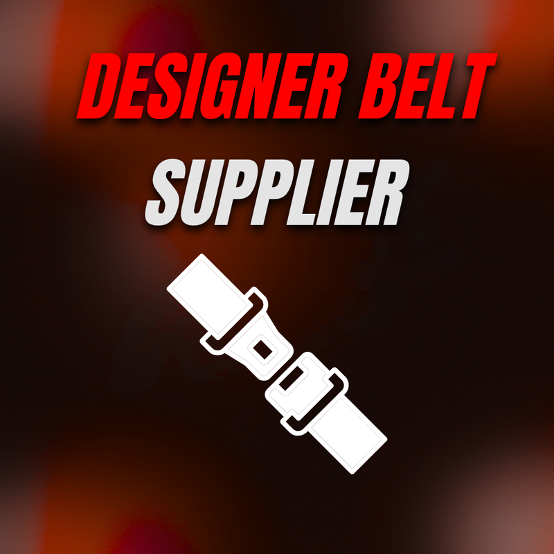 DESIGNER BELT SUPPLIER