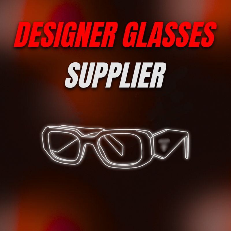 DESIGNER GLASSES SUPPLIER
